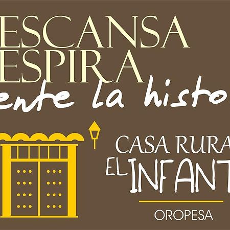 אורופסה Casa Rural El Infante מראה חיצוני תמונה